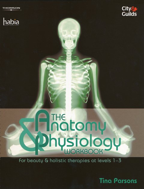 Anatomy & Physiology Workbook by Tina Parsons