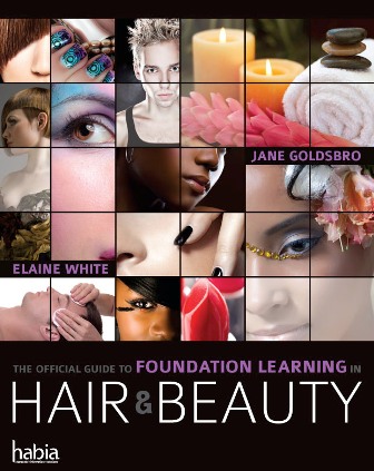 Official Guide to Foundation Learning in Hair and Beauty by Jane Goldsbro and Elaine White