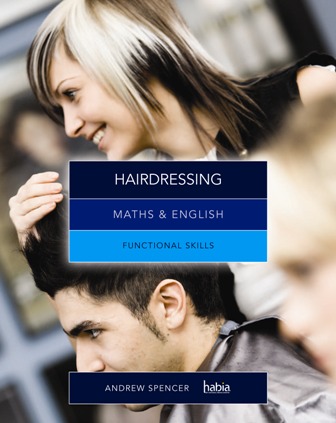 Hairdressing - Maths and English Functional Skills by Andrew Spencer