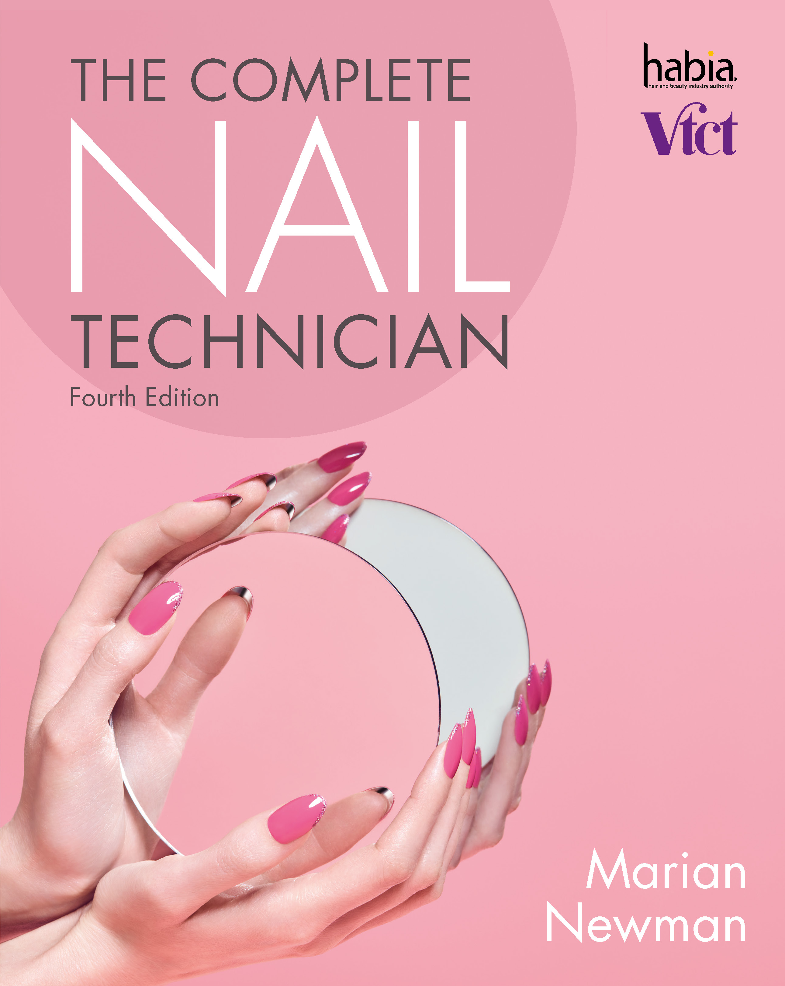 The Complete Nail Technician 4th edition by Marian Newman
